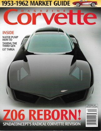 CORVETTE MAGAZINE 2007 DEC - WATER PUMPS, LS7 TARGA, Z06 REBORN, CARBON FIBER